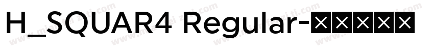 H_SQUAR4 Regular字体转换